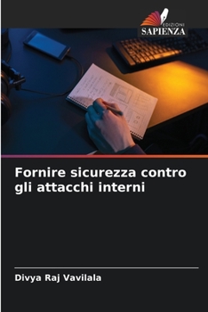 Paperback Fornire sicurezza contro gli attacchi interni [Italian] Book