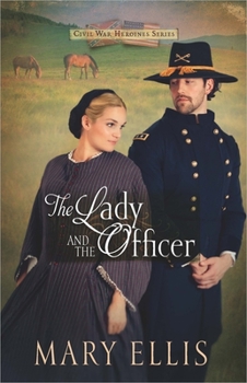 The Lady and the Officer - Book #2 of the Civil War Heroines