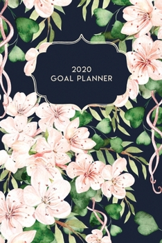 2020 Goal Planner: 2020 Dated Goal Planner Focus Weekly Monthly