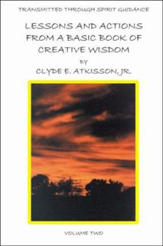 Paperback Lessons and Actions from a Basic Book of Creative Wisdom Book