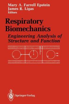 Respiratory Biomechanics: Engineering Analysis of Structure and Function
