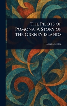 The Pilots of Pomona: A Story of the Orkney Islands