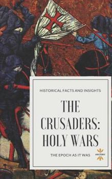 Paperback The Crusaders: Holy Wars Book