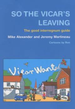 Paperback So the Vicar's Leaving: The Good Interregnum Guide Book