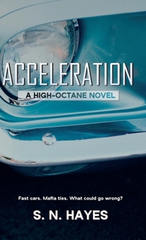 Hardcover Acceleration: A High Octane Novel Book