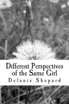 Paperback Different Perspectives of the Same Girl Book