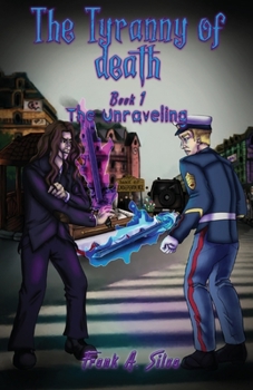Paperback The Tyranny Of Death The Unraveling Book