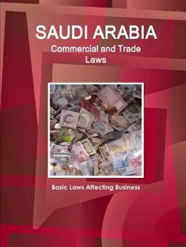 Paperback Saudi Arabia Commercial and Trade Laws - Basic Laws Affecting Business Book