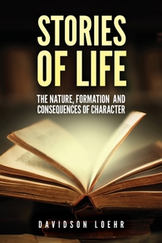 Paperback Stories of Life: The Nature, Formation, and Consequences of Character Book