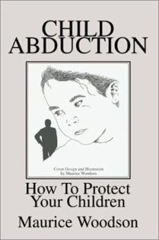Child Abduction: How To Protect Your Children