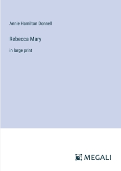 Paperback Rebecca Mary: in large print Book