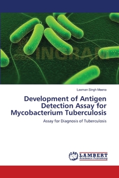 Paperback Development of Antigen Detection Assay for Mycobacterium Tuberculosis Book