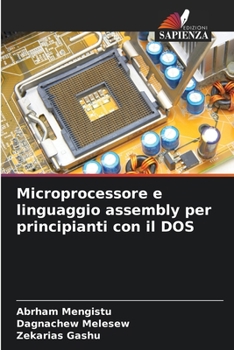 Paperback Microprocessore e linguaggio assembly per principianti con il DOS [Italian] Book