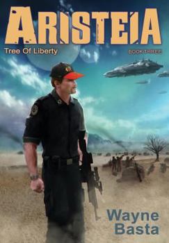 Aristeia: Tree of Liberty - Book #3 of the Aristeia