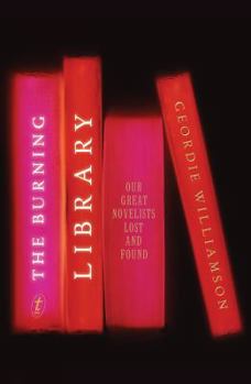Paperback The Burning Library : Our Great Novelists Lost and Found Book