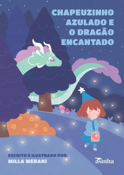 Paperback Chapeuzinho azulado e o dragão encantado [Portuguese] Book