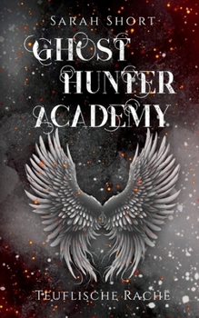 Ghost Hunter Academy: Teuflische Rache