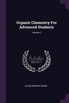 Paperback Organic Chemistry For Advanced Students; Volume 2 Book