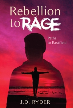Hardcover Rebellion to Rage: Paths to Eastfield Book