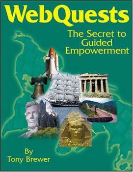 Paperback WebQuests: The Secret to Guided Empowerment Book