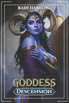 Goddess Descension: An Isekai LitRPG Fantasy (The Mirror World Progression Saga)