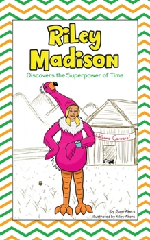 Paperback Riley Madison Discovers the Superpower of Time Book