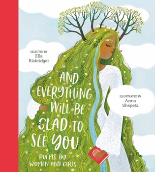 Hardcover And Everything Will Be Glad to See You Book