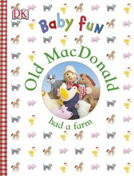Hardcover DK Baby Fun: Old MacDonald Had a Farm Book