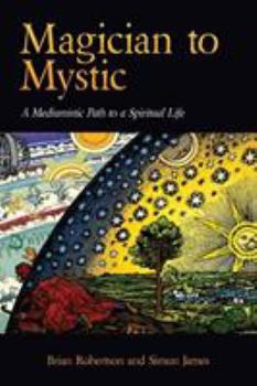 Paperback Magician to Mystic: A Mediumistic Path to a Spiritual Life Book