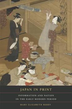 Paperback Japan in Print: Information and Nation in the Early Modern Period Volume 12 Book