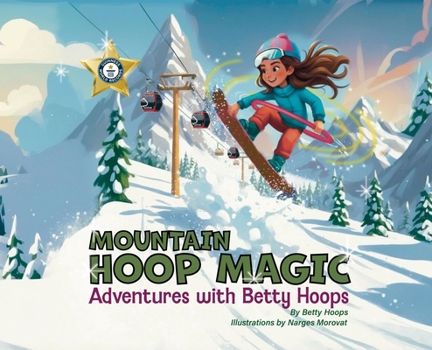 Hardcover Mountain Hoop Magic, Adventures with Betty Hoops Book