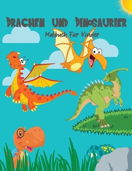 Paperback Drachen und Dinosaurier Malbuch: Ein Fantasy-Jumbo-Malvorlagen f?r Kinder [German] Book