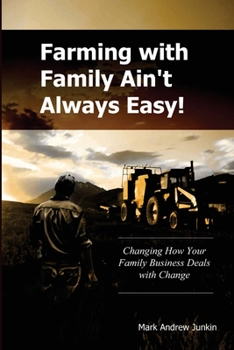Paperback Farming With Family Ain't Always Easy- Book. Book