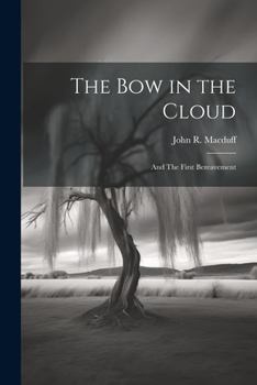 Paperback The bow in the Cloud: And The First Bereavement Book