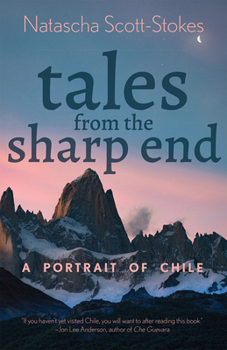 Paperback Tales from the Sharp End: A Portrait of Chile Book