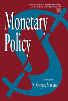 Monetary Policy (National Bureau of Economic Research Studies in Income and Wealth)
