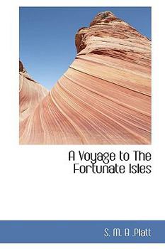 Hardcover A Voyage to the Fortunate Isles Book