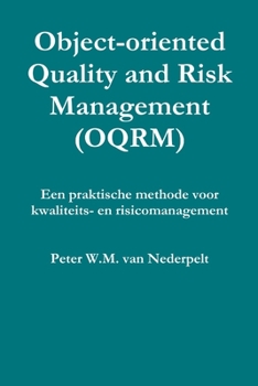 Paperback Object-oriented Quality Management (OQRM). Een praktische methode voor kwaliteits- en risicomanagement. [Dutch] Book