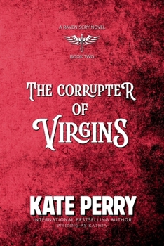 Paperback The Corrupter of Virgins (The Raven Scry) Book