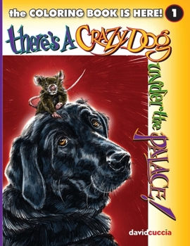 Paperback There's A Crazy Dog Under the Palace! the COLORING BOOK! Book