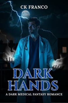 Hardcover DARK HANDS: A Dark Medical Fantasy Romance Book