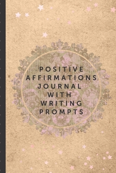 Positive Affirmations Journal With Writing Prompts: Harmony | Affirmations | Blissful | Confident | Magical | Encouragement | Wellness | Serene | Empowered | Gift Under 10