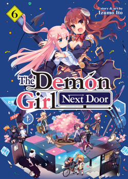 Paperback The Demon Girl Next Door Vol. 6 Book