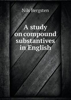 Paperback A Study on Compound Substantives in English Book