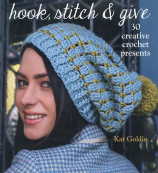 Paperback Hook, Stitch and Give: 30 Elegant Projects for Making and Giving Book