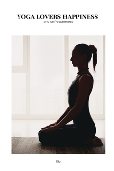Paperback yoga lovers happiness and self-awareness Book