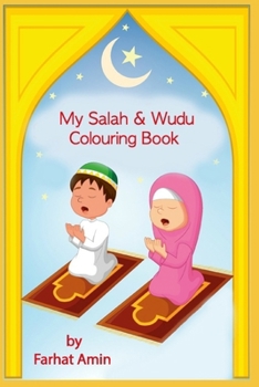 Paperback My Salah & Wudu Colouring Book: An introduction to Muslim prayer Book