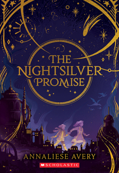 The Nightsilver Promise - Book #1 of the Celestial Mechanism Cycle