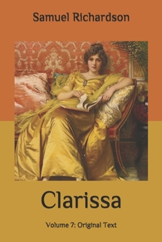Clarissa: Volume 7: Original Text