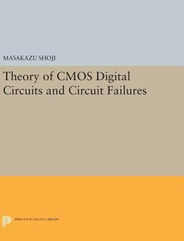 Hardcover Theory of CMOS Digital Circuits and Circuit Failures Book